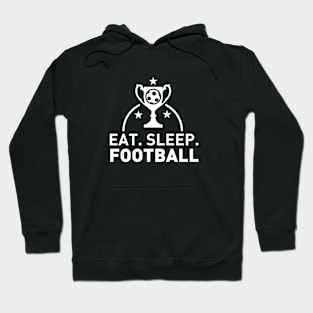 Eat Sleep Football Hoodie